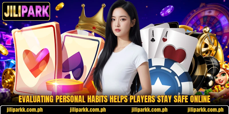 Evaluating personal habits helps players stay safe online Evaluating personal habits helps players stay safe online