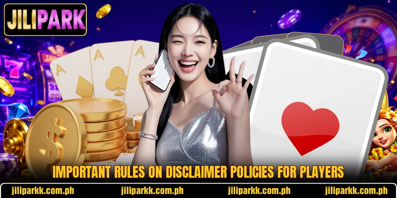 Important rules on disclaimer policies for players