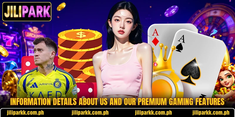 Information details about us and our premium gaming features