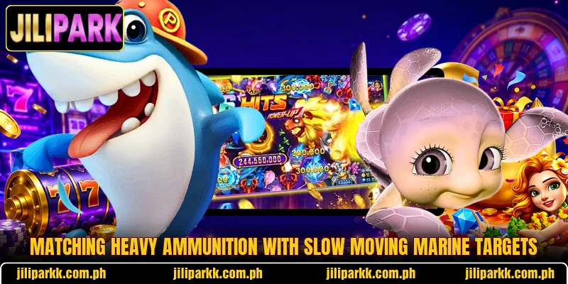 Matching heavy ammunition with slow moving marine targets Matching heavy ammunition with slow moving marine targets