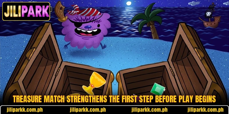 Treasure Match Strengthens The First Step Before Play Begins