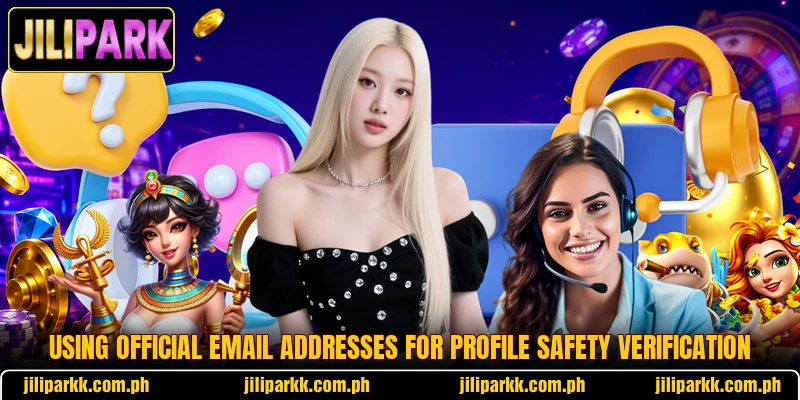 Using official email addresses for profile safety verification