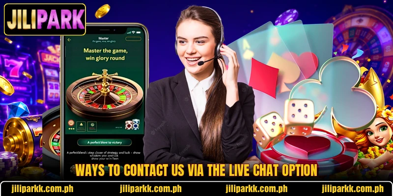 Ways to contact us via the live chat option